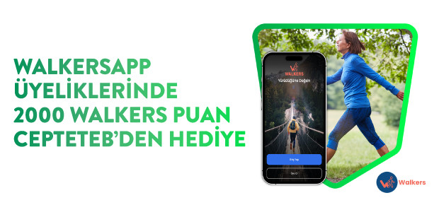 CEPTETEB’lilere WalkersApp’ten 2000 Walkers Puan Hediye!